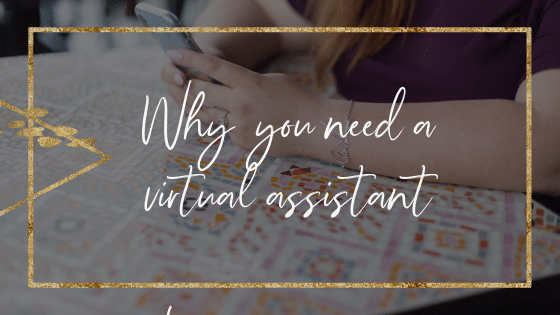 Why Do You Need a Virtual Assistant