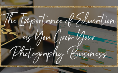 The Importance of Education as You Grow Your Photography Business with Joy Michelle