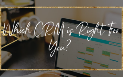 Which CRM is Right For You?