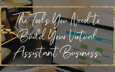 The Tools You Need to Build Your Virtual Assistant Business