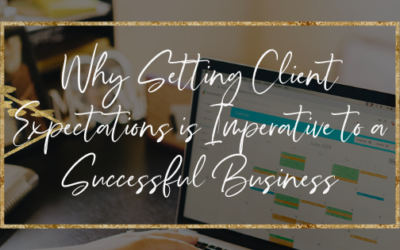 Why Setting Client Expectations is Imperative to a Successful Business