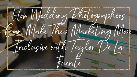 wedding-photographers-make-marketing-more-inclusive