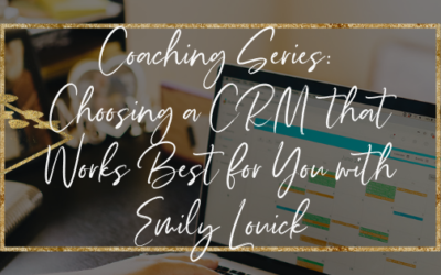 On-Air Coaching Sessions: Choosing a CRM that Works Best For You with Emily Louick