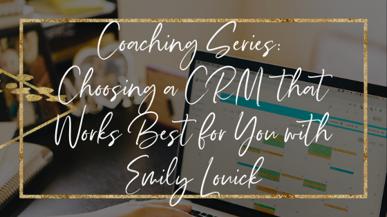 choosing-a-crm-with-emily-louick