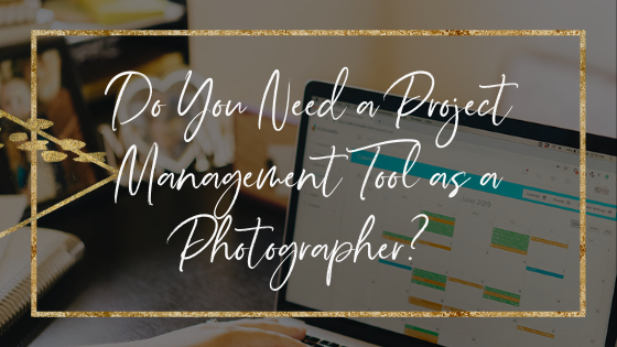 need-a-project-management-tool-as-a-photographer