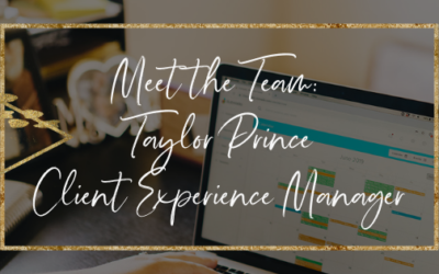 Meet The Team: Taylor Prince – Client Experience Manager