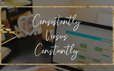 Consistently versus Constantly