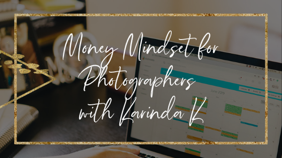 money-mindset-for-photographers-with-karinda-kinsler