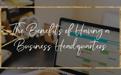 The Benefits of Having a Business Headquarters