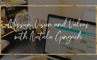 Mission, Vision and Values with Natalie Gingrich