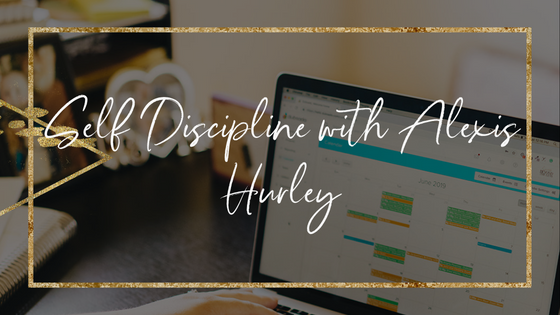 self-discipline-with-alexis-hurley