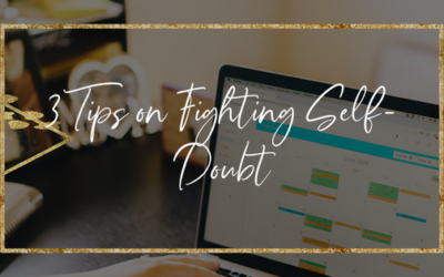 3 Tips on Fighting Self-Doubt
