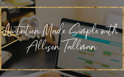 Nutrition Made Simple with Allison Tallman