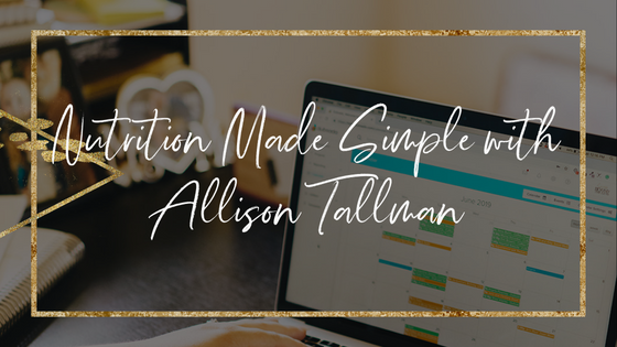 nutrition-made-simple-with-allison-tallman