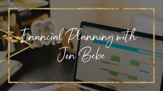 Financial Planning with Jon Bebe