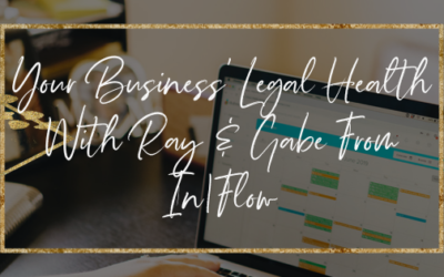 Your Business’ Legal Health with Ray & Gabe of In|Flow